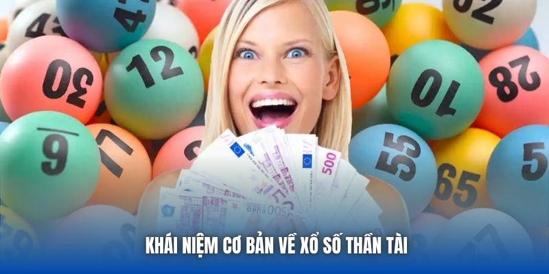 Khái niệm cơ bản về Xổ số thần tài